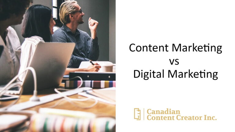 Content Marketing VS Digital Marketing - Canadian Content Creator Inc.